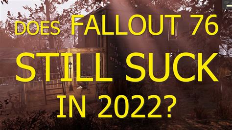 does fallout 76 still suck|Fallout 76 .